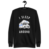 I Sleep Around sweatshirt